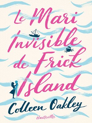 cover image of Le Mari invisible de Frick Island